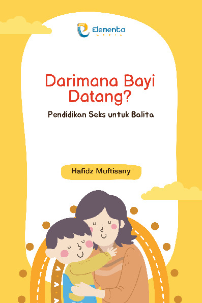 Sampul buku Darimana Bayi Datang...